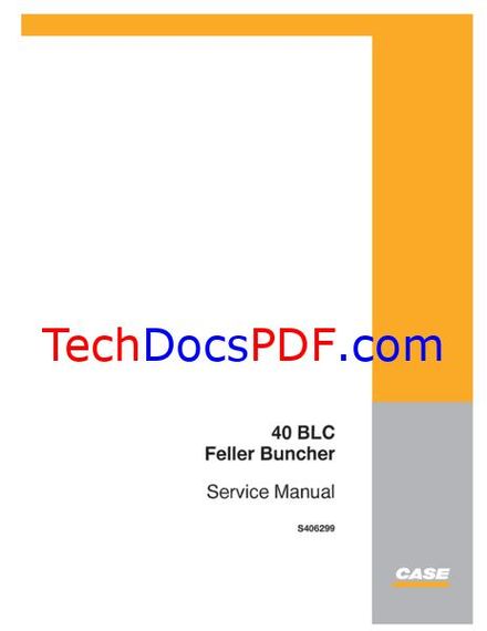 Case 40BLC Feller Buncher Service Manual