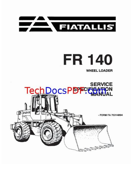 FIATALLIS FR140 WHEEL LOADER SERVICE MANUAL (PN 75314894)