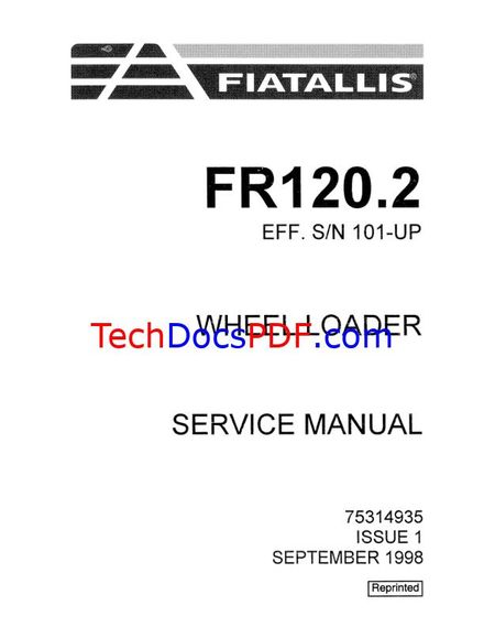FIATALLIS / FIAT-HITACHI FR120.2 WHEEL LOADER SN 101 &amp; UP SERVICE MANUAL (PN 75314935)
