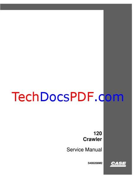 CASE 120 Crawler Service Manual