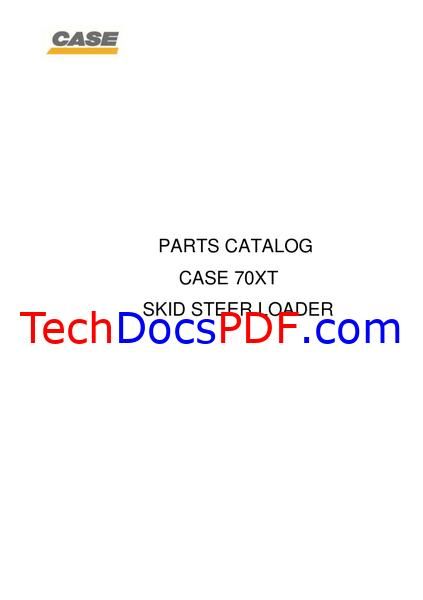 CASE 70XT Skid Steer Loader Parts Catalog Manual