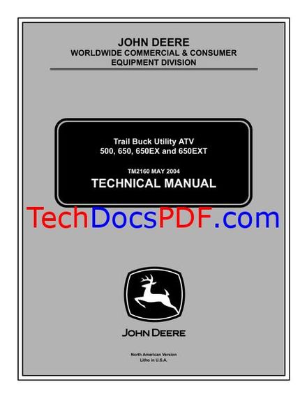 John Deere 500, 650, 650EX and 650EXT Trail Buck Utility ATV Technical Manual (TM2160)