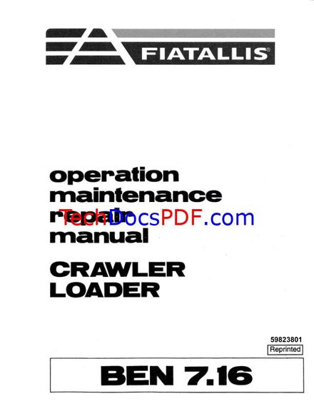 Fiat Allis BEN 7.16 Crawler Loader Operation Maintenance Manual (PN 59823801)