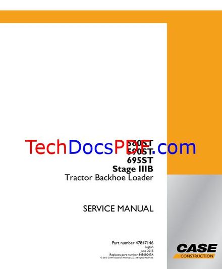 CASE 580ST, 590ST, 695ST Stage IIIB / T4 Tractor Backhoe Loader Service Manual (47847146 - 2015)