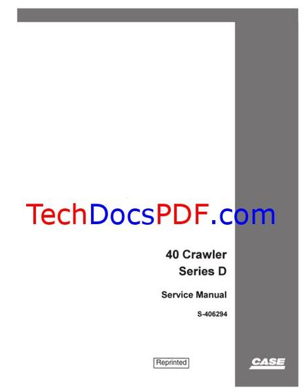 CASE 40 Series D Crawler Excavator Service Manual