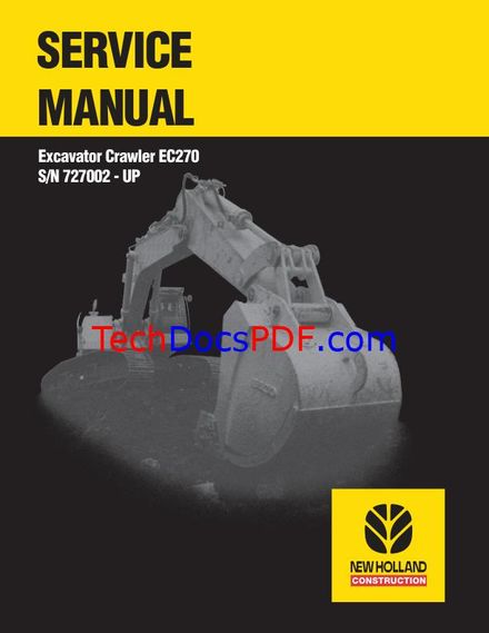 NEW HOLLAND EC270 CRAWLER EXCAVATOR SN 727002 &amp; UP SERVICE MANUAL (PN 73179390)