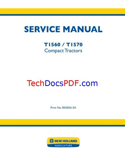 NEW HOLLAND T1560 T1570 COMPACT TRACTOR SERVICE MANUAL (PN 84205613A)