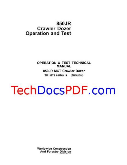 John Deere 850JR Crawler Dozer Operation &amp; Test Technical Manual (TM10779)