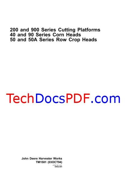 John Deere 200 &amp; 900 Series Cutting Platforms, Corn &amp; Row Crop Heads Manual (TM1581)