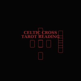 CELTIC CROSS TAROT READING