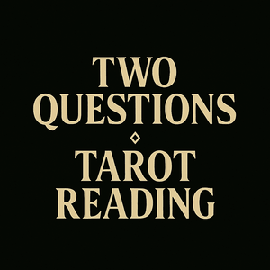 TWO QUESTIONS TAROT READING