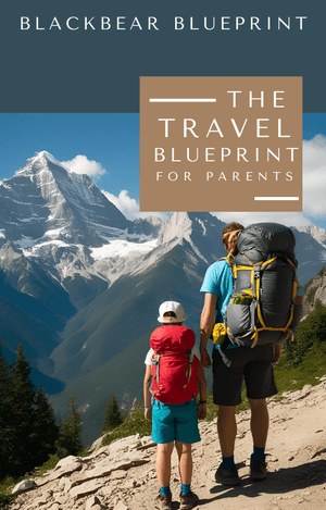The travel blueprint for Mums and Dads