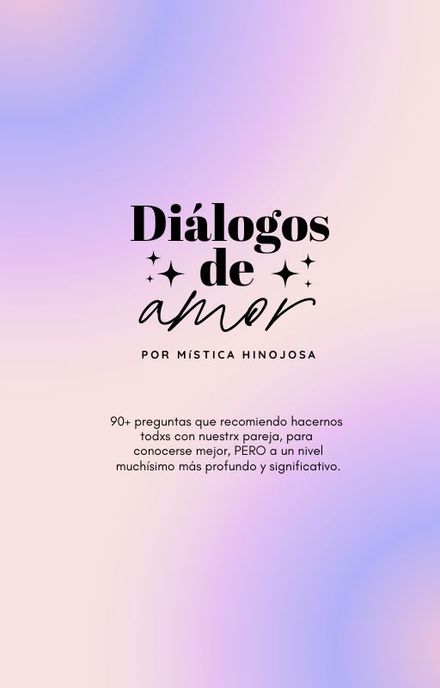 Diálogos de Amor - 95+ preguntas esenciales para hacer en pareja, basadas en psicología