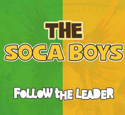 The Soca Boys - Follow The Leader (Rmx100 Remix)