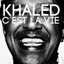 Khaled - C&#x27;est La Vie (Rmx100 Remix)