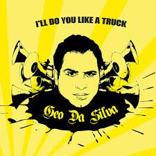 Geo Da Silva - I&#x27;ll Do You Like A Truck (Rmx100 Remix)