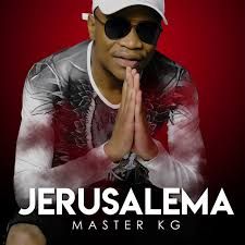 Master KG - Jerusalema (Rmx100 Remix)