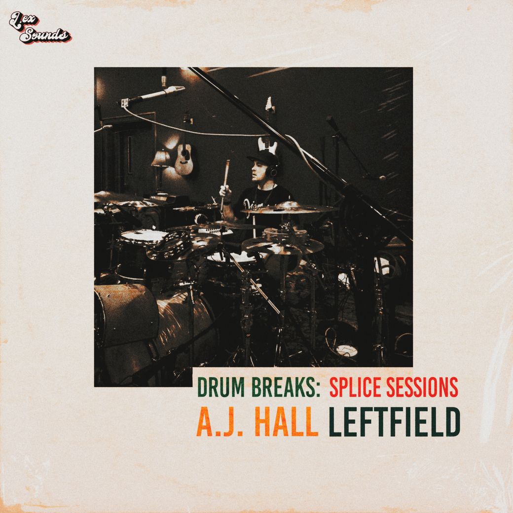 A.J. Hall Leftfield Drum Breaks: Splice Sesssions