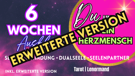 Du &amp; Dein Herzmensch  6 Wochen Ausblick