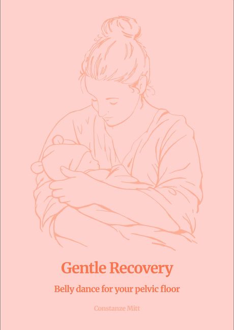 Gentle Recovery - Belly dance for your pelvic floor