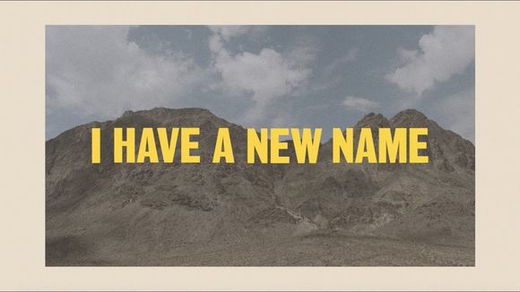 &quot;I Have a New Name&quot; Lyric Video