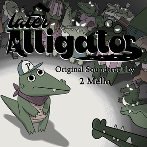 Later Alligator Original Soundtrack