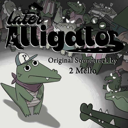 Later Alligator Original Soundtrack