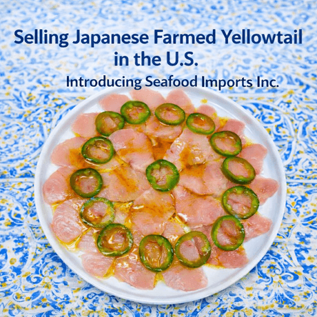 🐟 〔Article〕 Selling Japanese Farmed Yellowtail in the U.S.