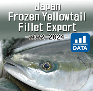 🐟 Dataset: [Japan] Frozen Yellowtail Fillet Export