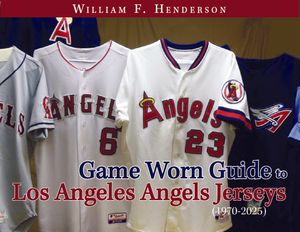 Game Worn Guide to Los Angeles Angels Jerseys (1970-2025) Tenth Edition