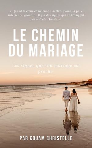 LES SIGNES QUE TON MARIAGE EST PROCHE