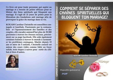 SE LIBERER DES CHAINES QUI BLOQUENT TON MARIAGE