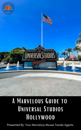A Marvelous Guide to Universal Studios Hollywood