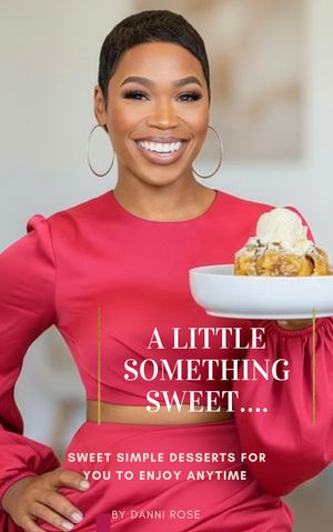 A little something sweet- Danni’s Daily Dishes