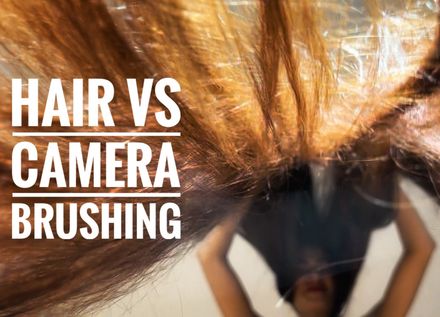 Hair vs Camera brushing 