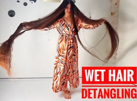 270CM+ Wet Hair Detangling – Rapunzel’s 47-Minute Silk Hair Meditation-PART2