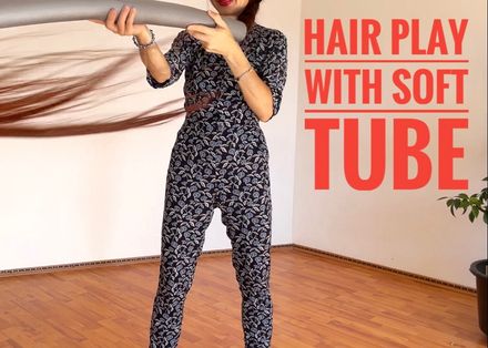 Hair play with soft tube