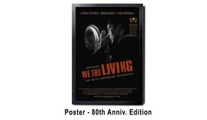 We the Living 80th Anniversary Poster