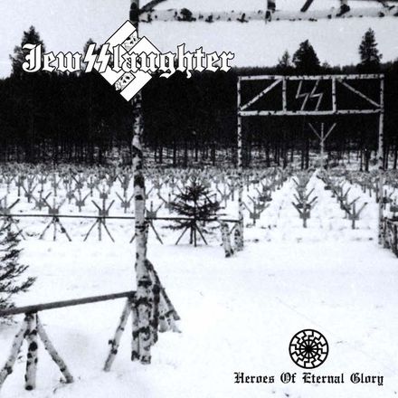 JewSSlaughter - Hereos of Eternal Glory (CD)