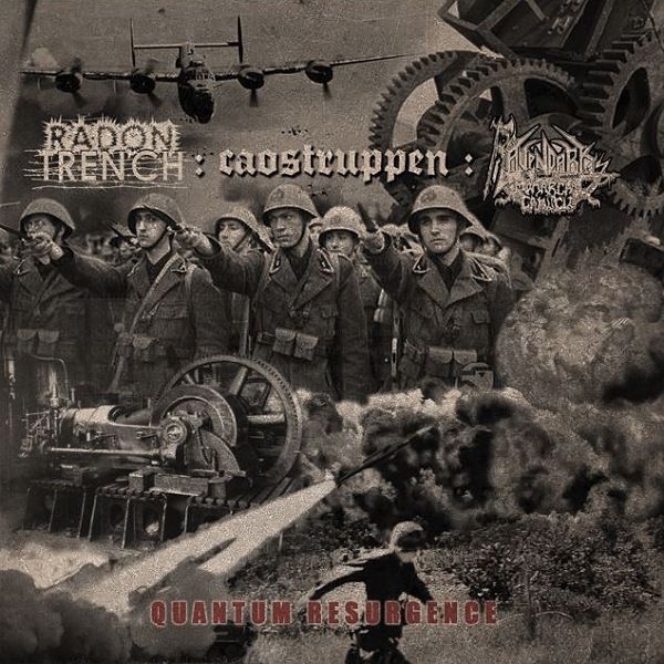 Radon Trench / Caostruppen / Ravendark&#x27;s Monarchal Canticle - Quantum Resurgence (CD)