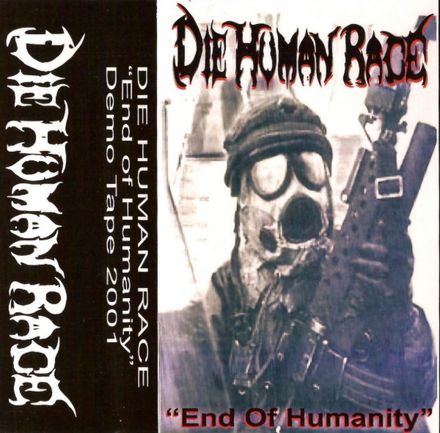 Die Human Race - End of Humanity (Tape)