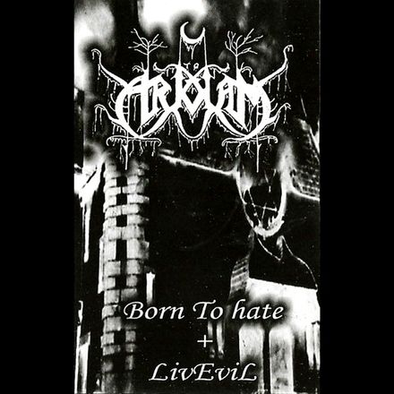 To Arkham - Born to Hate + Livevil (Tape)