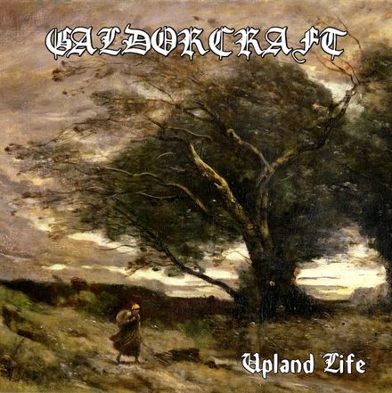 Galdorcraft - Upland Life (CD)