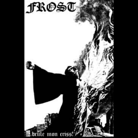 Frost - Brûle Mon Criss! (Tape)
