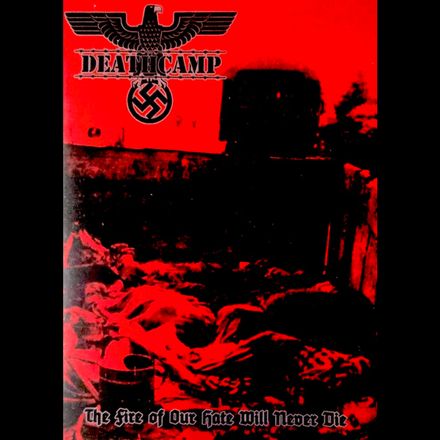 Deathcamp - The Fire of Our Hate Will Never Die (DVD CASE CD)