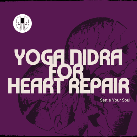 Yoga Nidra For Heart Repair