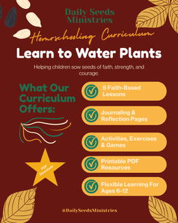 Watering Plants Biblical Homeschool Curriculum (Lessons 16-20, Ages 6-12)