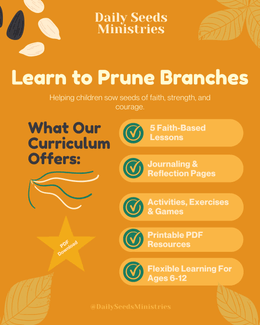 Pruning Branches Biblical Homeschool Curriculum (Lessons 11-15, Ages 6-12)