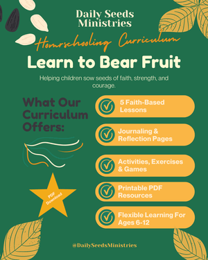 Bearing Fruit Biblical Homeschool Curriculum (Lessons 6-10, Ages 6-12)