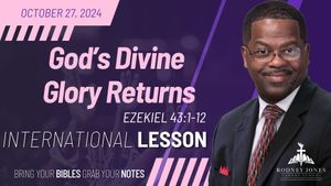 God&#x27;s Divine Glory Returns